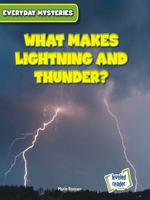 cover image of What Makes Lightning and Thunder?